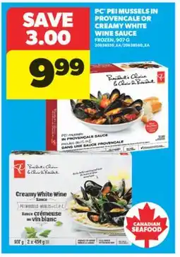 Real Canadian Superstore PC PEI MUSSELS IN PROVENCALE OR CREAMY WHITE WINE SAUCE, 907 G offer