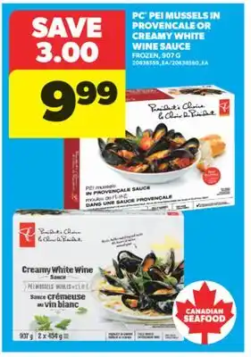 Real Canadian Superstore PC PEI MUSSELS IN PROVENCALE OR CREAMY WHITE WINE SAUCE, 907 G offer
