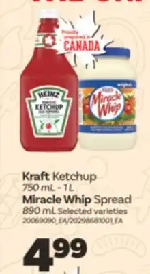Real Canadian Superstore KRAFT KETCHUP, 750 ML-1 L, MIRACLE WHIP SPREAD, 890 ML offer