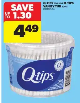 Real Canadian Superstore Q-TIPS, 500'S OR Q-TIPS VANITY TUB, 300 S offer