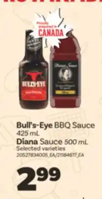 Real Canadian Superstore BULL'S-EYE BBQ SAUCE, 425 ML, DIANA SAUCE, 500 ML offer