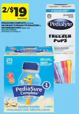 Real Canadian Superstore PEDIASURE COMPLETE, 4X235 ML OR INFANT'S PEDIALYTE SOLUTION, 1 L OR FREEZER POPS, 16X62.5 ML offer