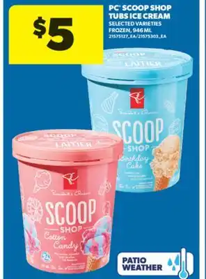 Real Canadian Superstore PC SCOOP SHOP TUBS ICE CREAM, 946 ML offer