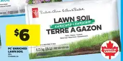 Real Canadian Superstore PC ENRICHED LAWN SOIL, 25 L offer