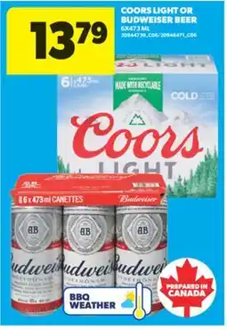 Real Canadian Superstore COORS LIGHT OR BUDWEISER BEER, 6X473 ML offer