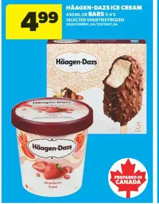 Real Canadian Superstore HÄAGEN-DAZS ICE CREAM, 450 ML OR BARS, 3-4'S offer