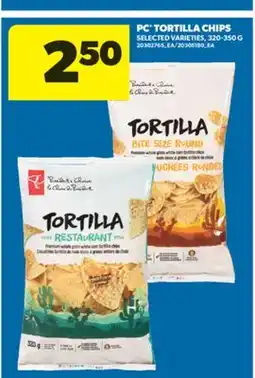 Real Canadian Superstore PC TORTILLA CHIPS, 320-350 G offer