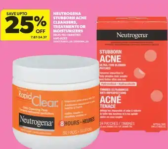 Real Canadian Superstore NEUTROGENA STUBBORN ACNE CLEANSERS, TREATMENTS OR MOISTURIZERS offer