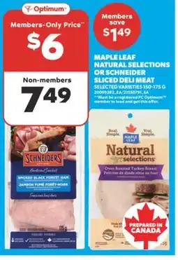 Real Canadian Superstore MAPLE LEAF NATURAL SELECTIONS OR SCHNEIDER SLICED DELI MEAT, 150-175 G offer