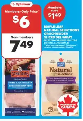 Real Canadian Superstore MAPLE LEAF NATURAL SELECTIONS OR SCHNEIDER SLICED DELI MEAT, 150-175 G offer