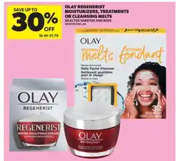 Real Canadian Superstore OLAY REGENERIST MOISTURIZERS, TREATMENTS OR CLEANSING MELTS offer