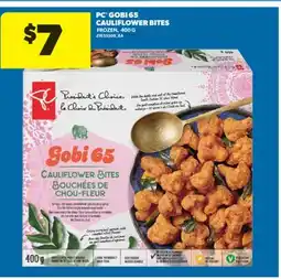 Real Canadian Superstore PC GOBI 65 CAULIFLOWER BITES, 400 G offer