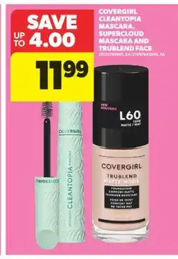Real Canadian Superstore COVERGIRL CLEANTOPIA MASCARA, SUPERCLOUD MASCARA AND TRUBLEND FACE offer