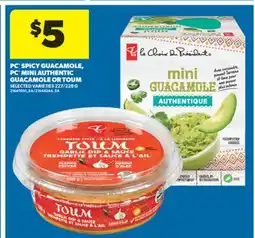 Real Canadian Superstore PC SPICY GUACAMOLE, PC MINI AUTHENTIC GUACAMOLE OR TOUM, 227/228 G offer