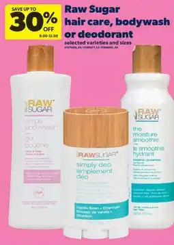 Real Canadian Superstore RAW SUGAR HAIR CARE, BODYWASH OR DEODORANT offer