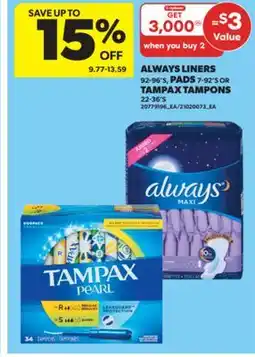 Real Canadian Superstore ALWAYS LINERS 92-96' S, PADS 7-92' S OR TAMPAX TAMPONS 22-36' S offer
