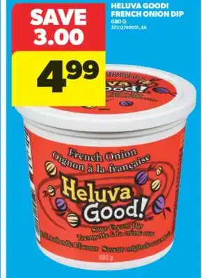 Real Canadian Superstore HELUVA GOOD! FRENCH ONION DIP, 680 G offer
