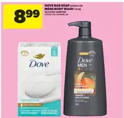 Real Canadian Superstore DOVE BAR SOAP, 6X106 G OR MENS BODY WASH, 710 ML offer