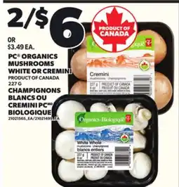 Independent Grocer PC ORGANICS MUSHROOMS WHITE OR CREMINI 227 G offer