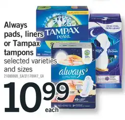 Fortinos ALWAYS PADS, LINERS OR TAMPAX TAMPONS offer