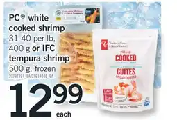 Fortinos PC WHITE COOKED SHRIMP 31-40 PER LB, 400 G OR IFC TEMPURA SHRIMP 500 G offer