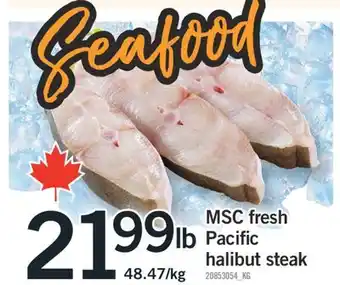 Fortinos MSC FRESH PACIFIC HALIBUT STEAK offer