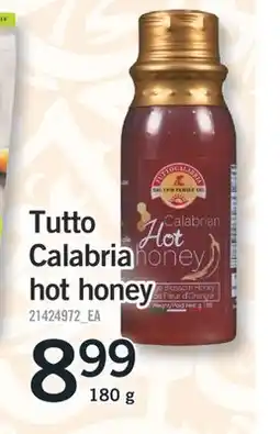 Fortinos TUTTO CALABRIA HOT HONEY, 180 G offer