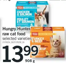 Fortinos HUNGRY HUNTER RAW CAT FOOD, 908 g offer