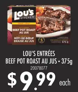 Fortinos LOU'S ENTRÉES BEEF POT ROAST AU JUS, 375G offer