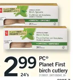 Fortinos PC PLANET FIRST BIRCH CUTLERY, 24'S offer