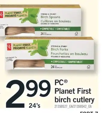 Fortinos PC PLANET FIRST BIRCH CUTLERY, 24'S offer