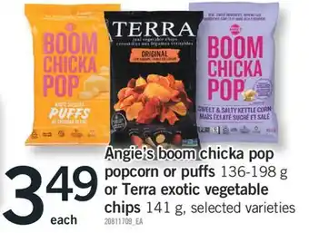 Fortinos ANGIE'S BOOM CHICKA POP POPCORN OR PUFFS, 136-198 G OR TERRA EXOTIC VEGETABLE, 141 G offer