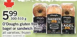 Fortinos O'DOUGHS GLUTEN FREE BAGEL OR SANDWICH THINS, 300-510 G offer