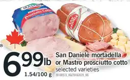Fortinos SAN DANIELE MORTADELLA OR MASTRO PROSCIUTTO COTTO offer