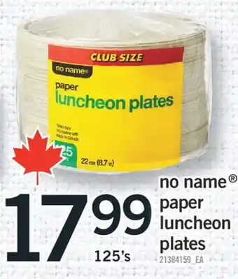 Fortinos NO NAME PAPER PAPER LUNCHEON PLATES, 125's offer