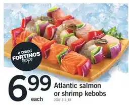 Fortinos ATLANTIC SALMON OR SHRIMP KEBOBS offer