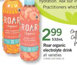 Fortinos ROAR ORGANIC ELECTROLYTE DRINK, 532mL offer