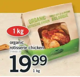 Fortinos ORGANIC ROTISSERIE CHICKEN, 1 KG offer