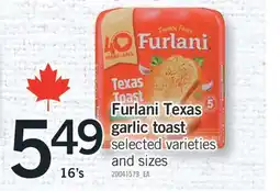 Fortinos FURLANI TEXAS GARLIC TOAST, 16's offer