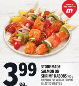 Metro STORE MADE SALMON OR SHRIMP KABOBS offer