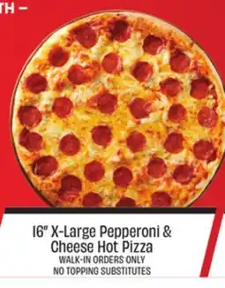 Metro 16 X-LARGE PEPPERONI & CHEESE HOT PIZZA offer
