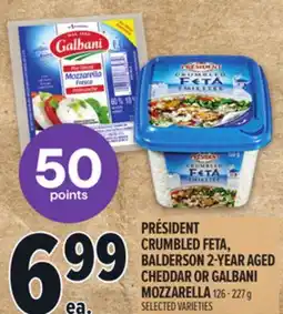 Metro PRÉSIDENT CRUMBLED FETA, BALDERSON 2-YEAR AGED CHEDDAR OR GALBANI MOZZARELLA offer