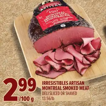 Metro IRRESISTIBLES ARTISAN MONTREAL SMOKED MEAT offer