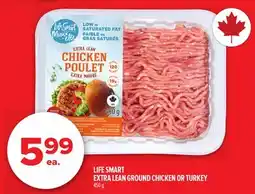 Metro LIFE SMART EXTRA LEAN GROUND CHICKEN OR TURKEY offer