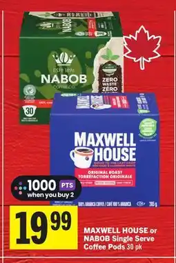 Foodland MAXWELL HOUSE or NABOB Single Serve Coffee Pods offer