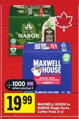 Foodland MAXWELL HOUSE or NABOB Single Serve Coffee Pods offer