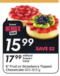 Sobeys 6 Fruit or Strawberry Topped Cheesecake offer