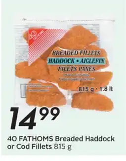 Sobeys 40 FATHOMS Breaded Haddock or Cod Fillets offer