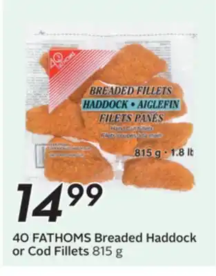 Sobeys 40 FATHOMS Breaded Haddock or Cod Fillets offer