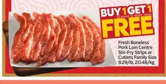 Sobeys Fresh Boneless Pork Loin Centre Stir-Fry Strips or Cutlets offer